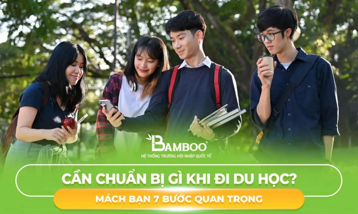 Cần Chuẩn Bị Gì Khi Đi Du Học? Mách Bạn 7 Bước Quan Trọng