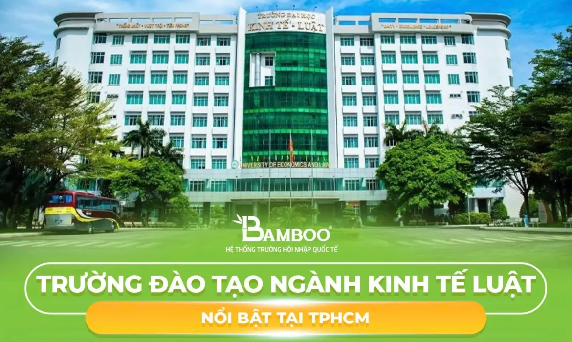Tổng Hợp Trường Đào Tạo Ngành Luật Kinh Tế Nổi Bật Tại TPHCM