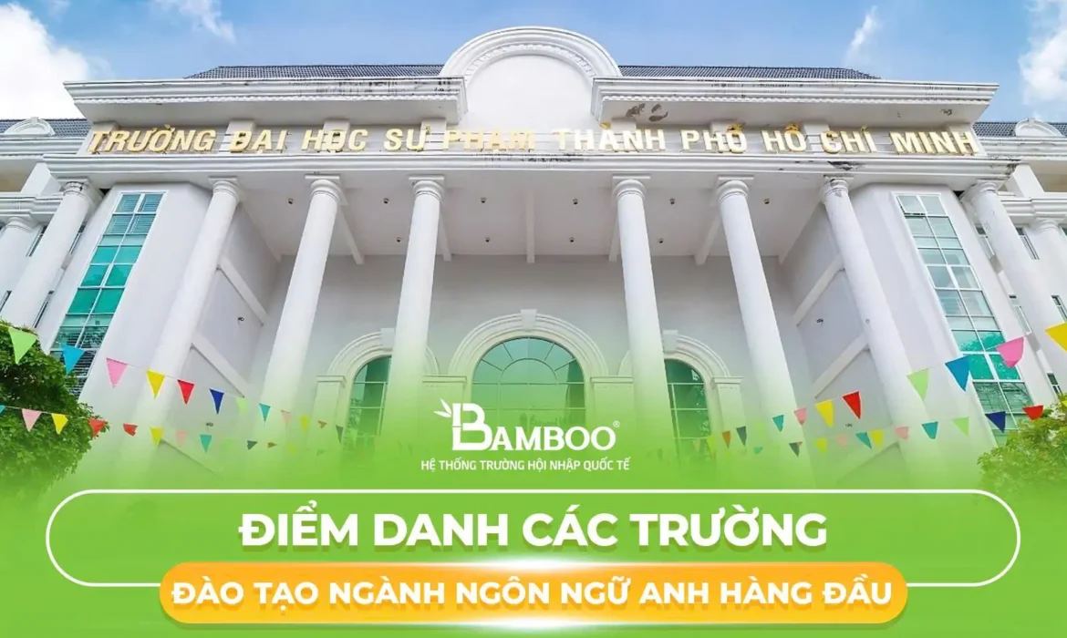 Điểm Danh Các Trường Đào Tạo Ngành Ngôn Ngữ Anh Hàng Đầu