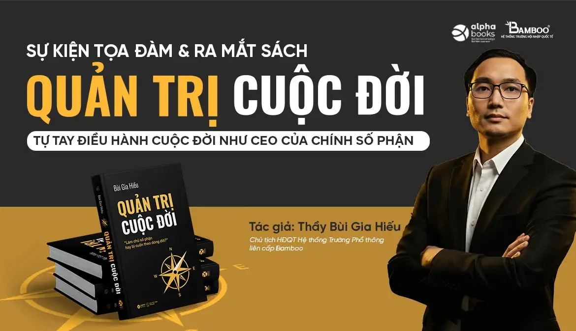 ĐÓN CHỜ BUỔI TỌA ĐÀM & RA MẮT SÁCH: “QUẢN TRỊ CUỘC ĐỜI"