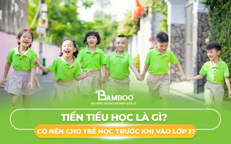 Tiền tiểu học là gì? Có nên cho trẻ học trước khi vào lớp 1?