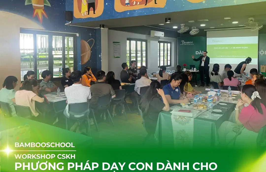 Workshop “Phương pháp dạy con dành cho ba mẹ bận rộn” thu hút đông đảo phụ huynh tham dự tại Bamboo School