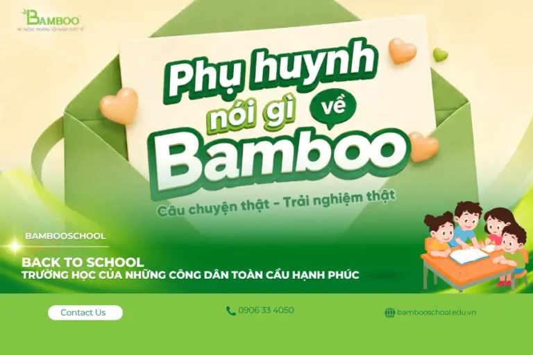 Phụ huynh nói gì về Bamboo School? Từ những băn khoăn ban đầu đến sự an tâm khi thấy con trưởng thành