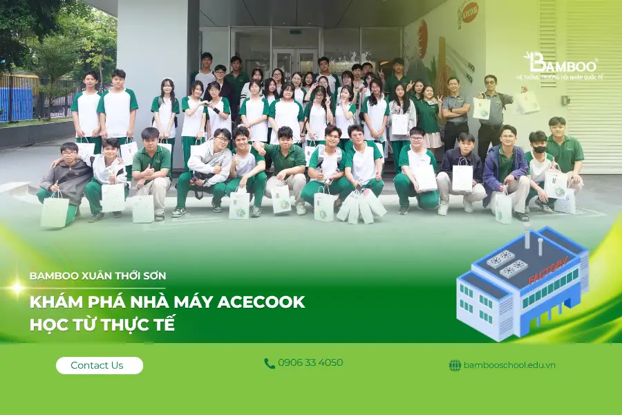 Học sinh Bamboo Xuân Thới Sơn tham quan nhà máy Acecook, tìm hiểu quy trình sản xuất, an toàn thực phẩm và có thêm nhiều trải nghiệm học tập thực tế bổ ích.