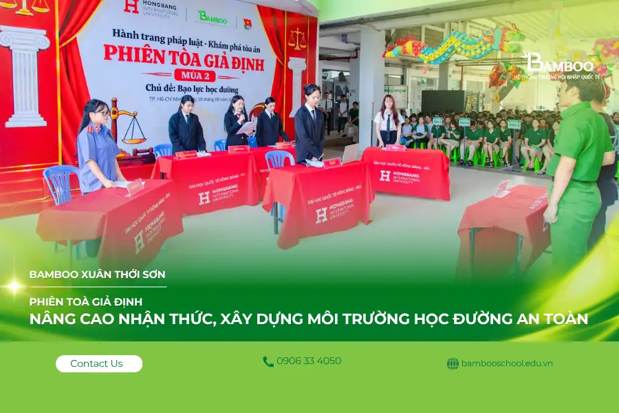 : Bamboo Xuân Thới Sơn tổ chức phiên tòa giả định phòng chống bạo lực học đường