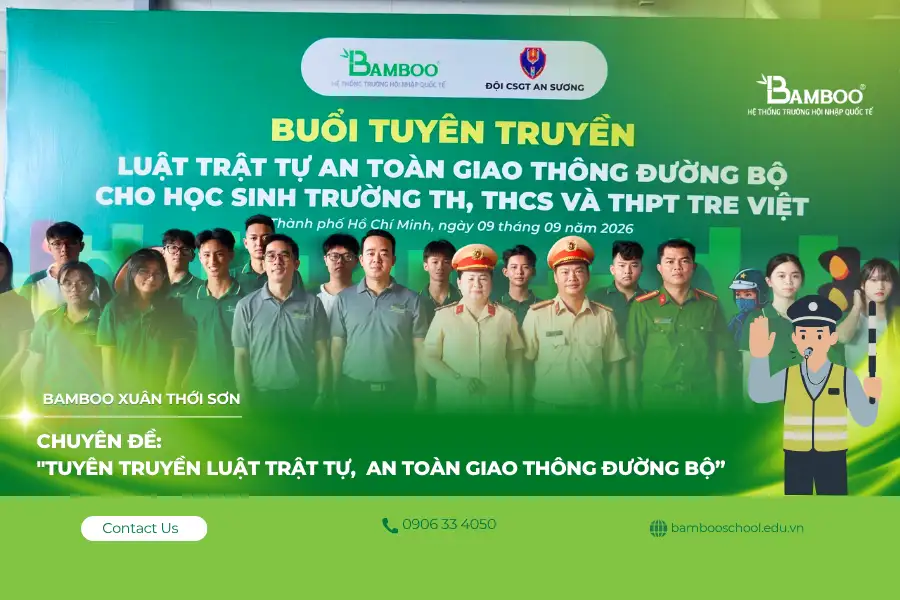 Bamboo Xuân Thới Sơn phối hợp cùng Đội Cảnh sát Giao thông An Sương tổ chức chuyên đề nâng cao kiến thức và ý thức an toàn giao thông cho học sinh THPT.