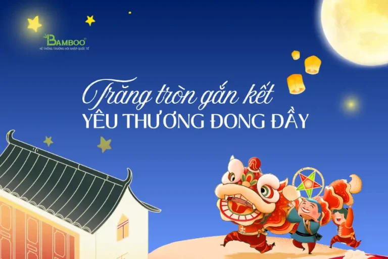Tết Trung thu 2026 tại Bamboo School – Trăng tròn gắn kết, yêu thương đong đầy