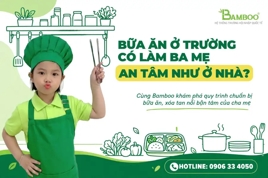Khám phá quy trình chuẩn bị bữa ăn tại Bamboo School với bếp một chiều, khẩu phần dinh dưỡng phù hợp và sự chăm sóc chu đáo dành cho học sinh.